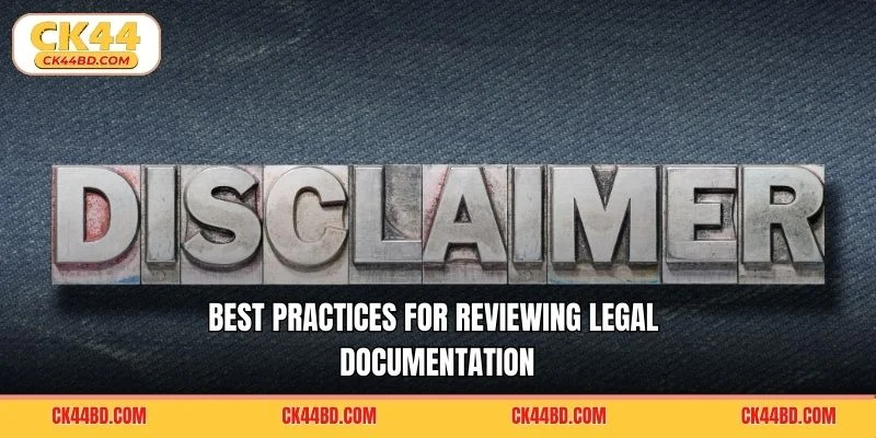 Best practices for reviewing legal documentation