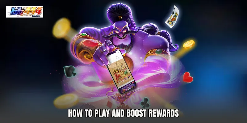 How to Play and Boost Rewards