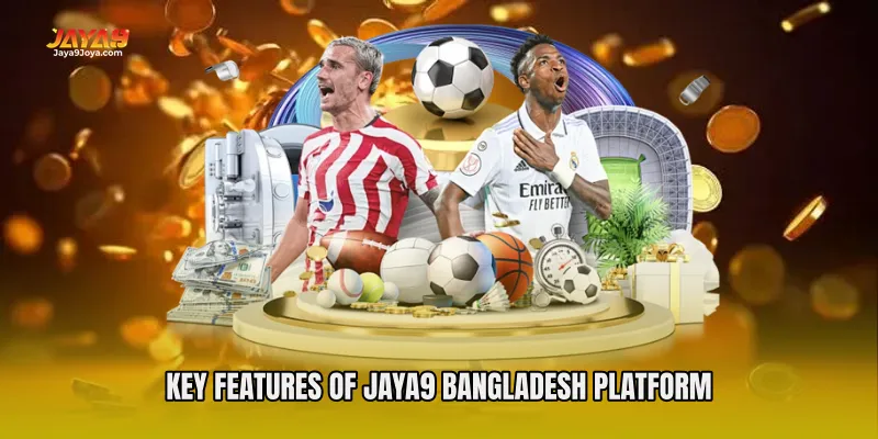 Key Features of Jaya9 Bangladesh Platform